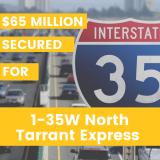 Congressman Veasey Announces 65M Grant for I  35W North Tarrant Express 